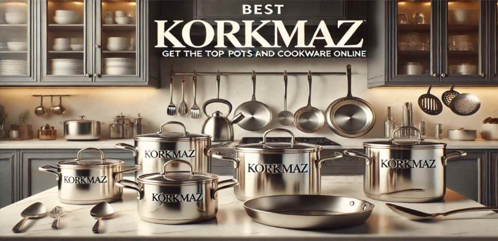 Best Korkmaz Products